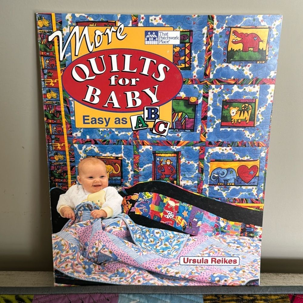 More Quilts For Baby Easy As ABC by Ursula Reikes